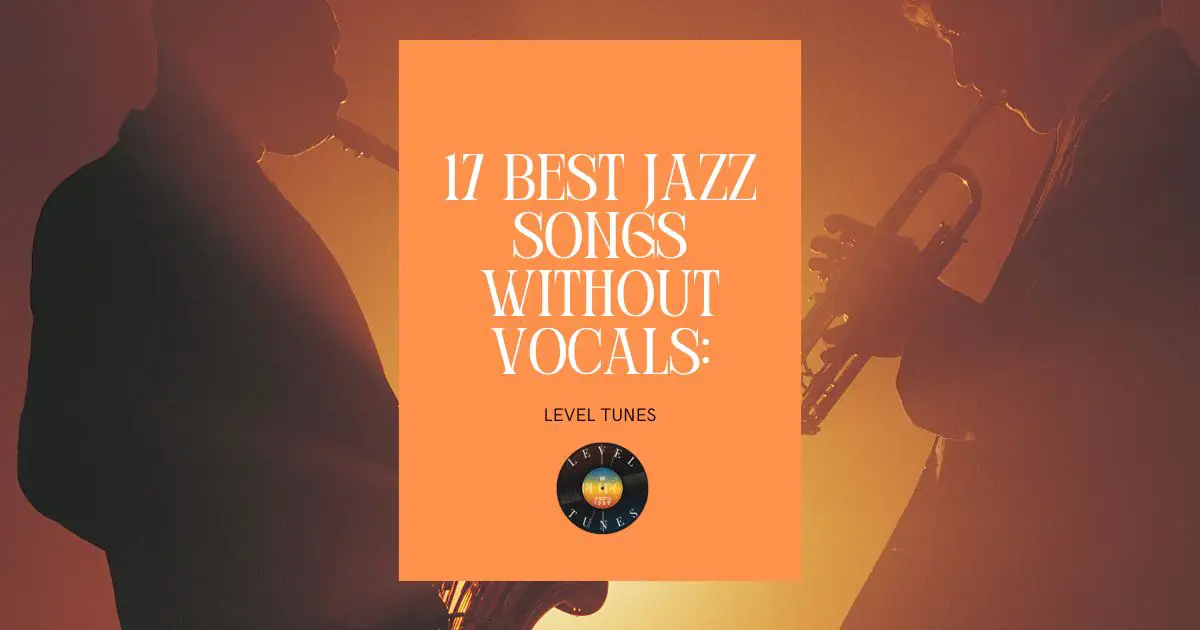 17-best-jazz-songs-without-vocals-instrumental-jazz-gems