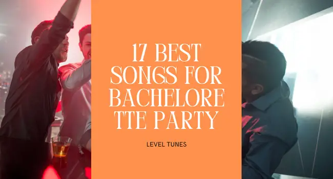 17 best songs for bachelorette party