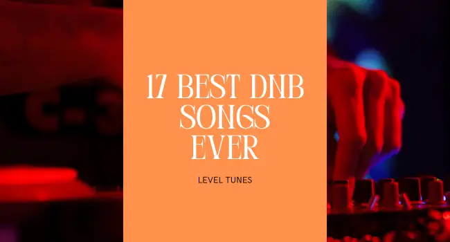 17 Best Dnb Songs Ever