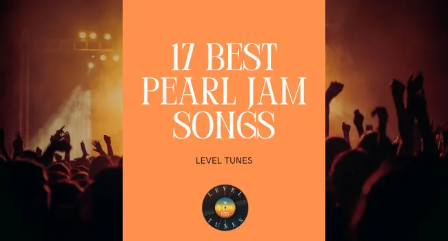 17 Best Pearl Jam Songs