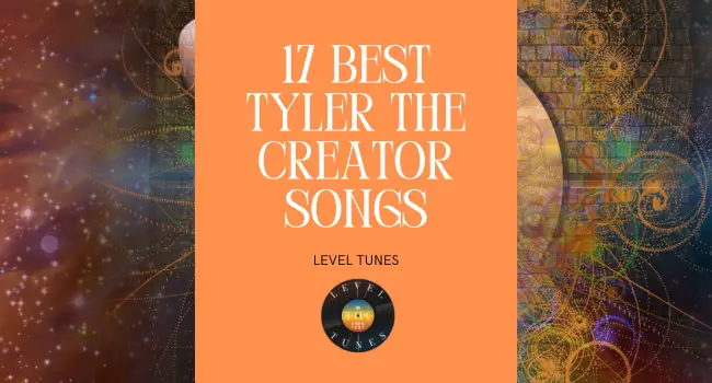 17 Best Tyler the Creator Songs