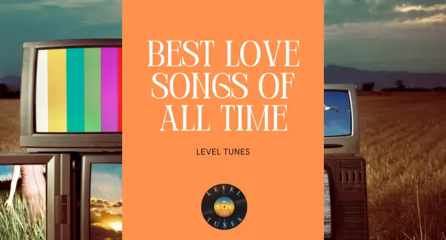 Best love songs. Love Ballads to Sweep You off Your Feet