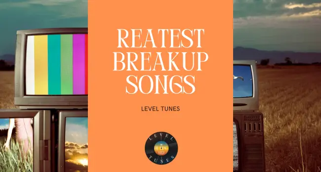 Greatest breakup songs