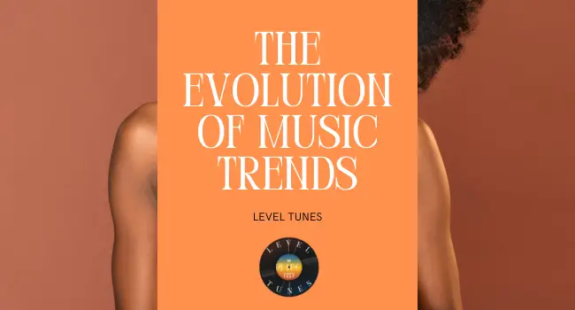 The Evolution Of Music Trends