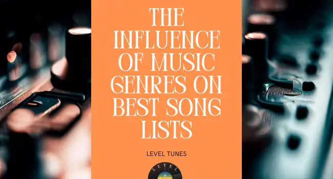 The Influence Of Music Genres On Best Song Lists