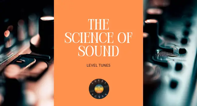 The Science Of Sound