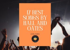 17 Best Songs By Hall And Oates: The Ultimate Hall & Oates
