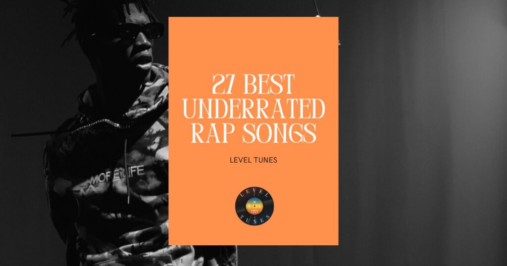 27 Best Underrated Rap Songs