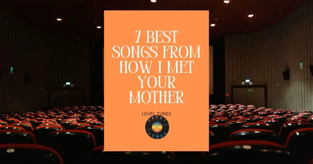 7 best songs from how I met your mother