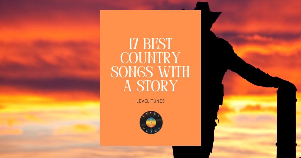 17 Best Country Songs With a Story