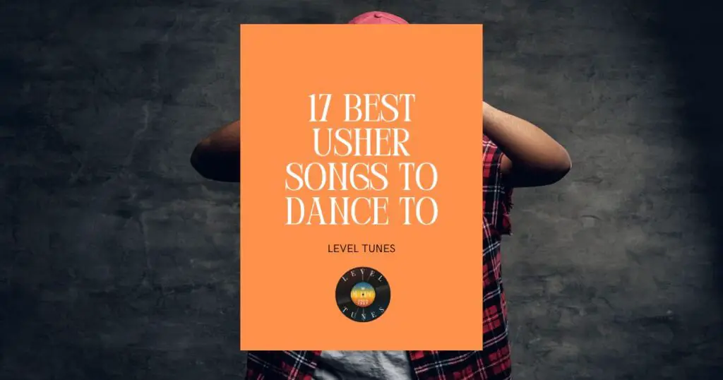 17 Best Usher Songs to Dance To