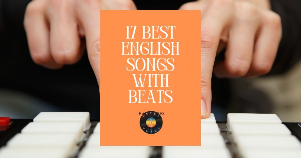 17 best english songs with beats