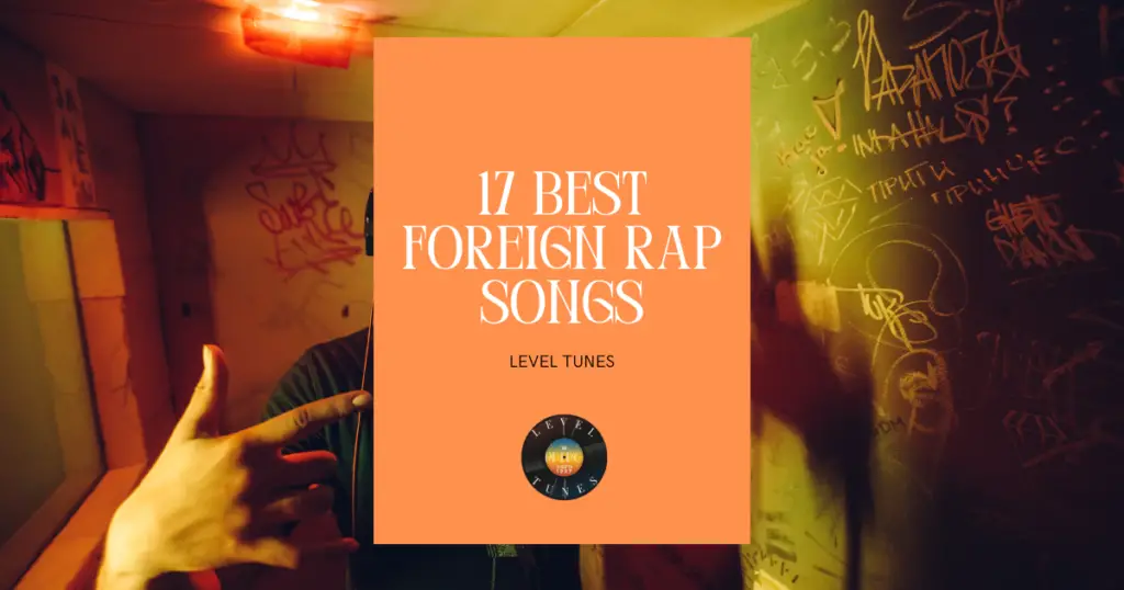17 best foreign rap songs