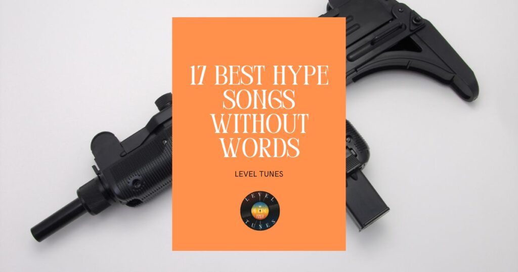 17 best hype songs without words