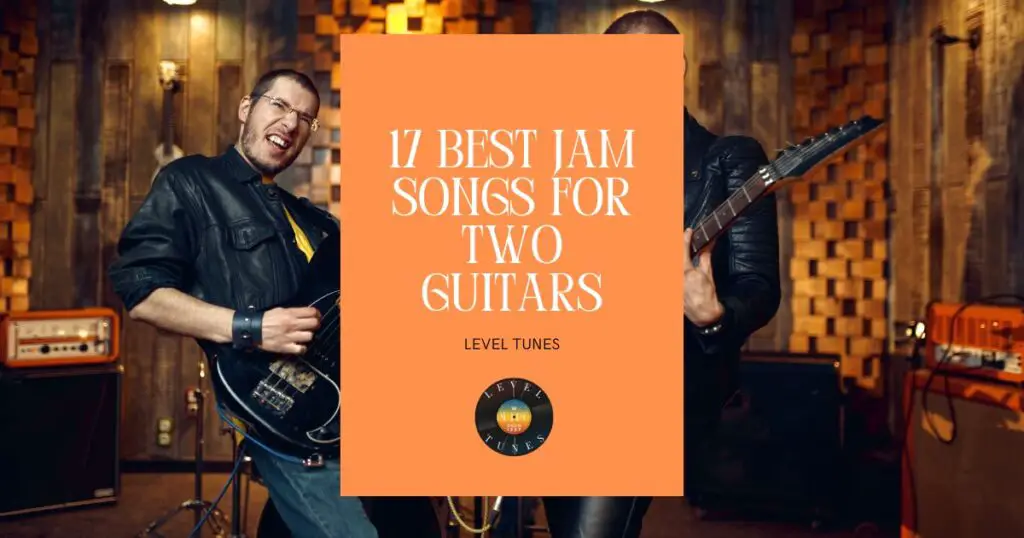 17 best jam songs for two guitars