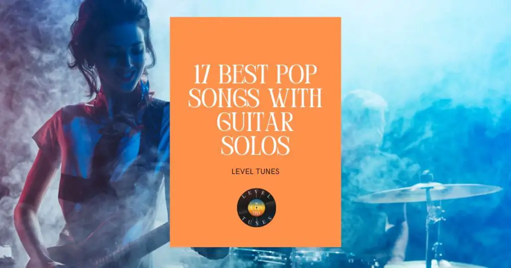 17 best pop songs with guitar solos