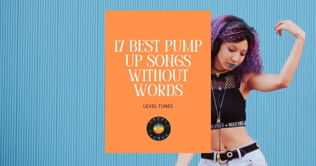 17 best pump up songs without words