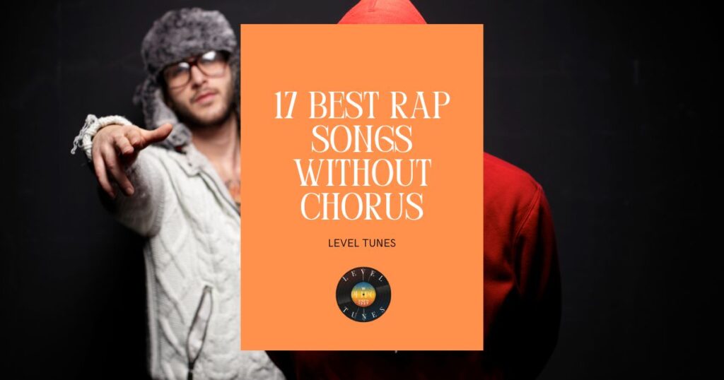 17 best rap songs without chorus