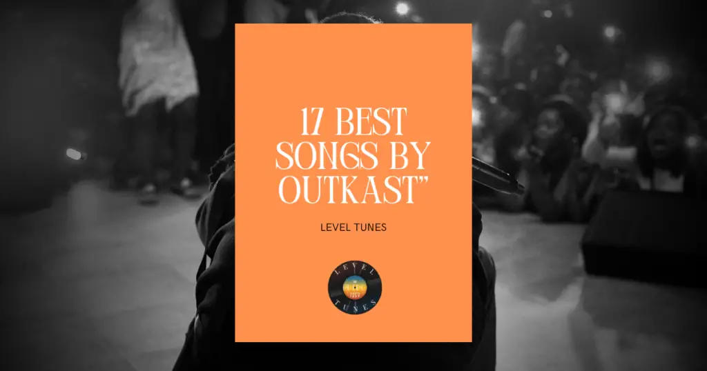 17 best songs by outkast