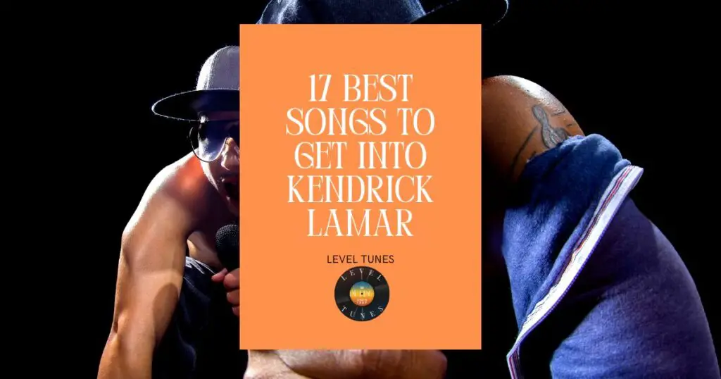 17 best songs to get into kendrick lamar