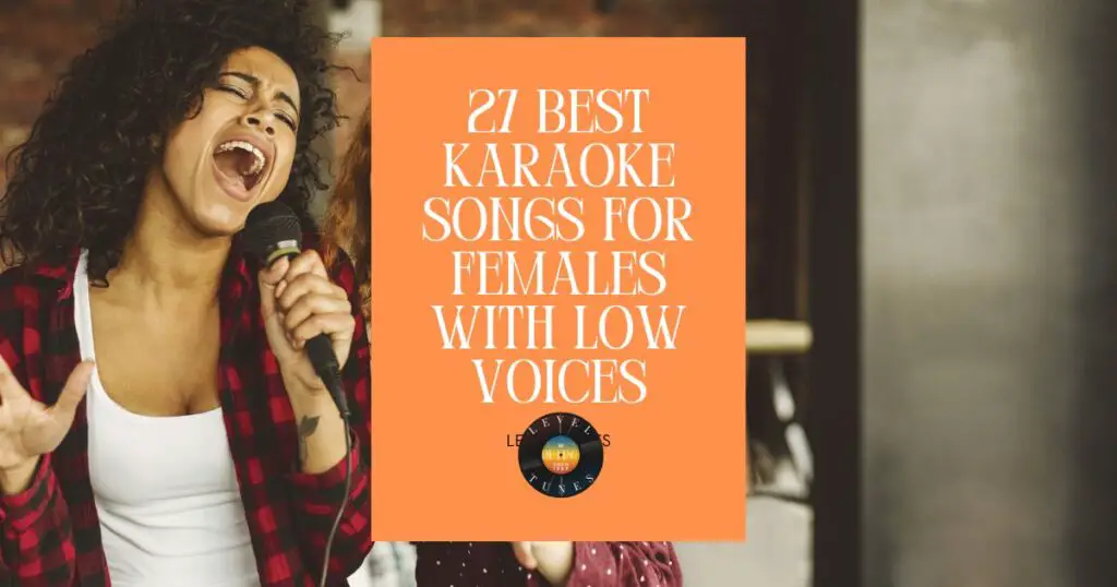 27 best karaoke songs for females with low voices