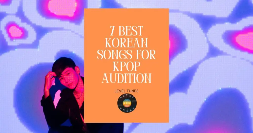 7 best korean songs for kpop audition