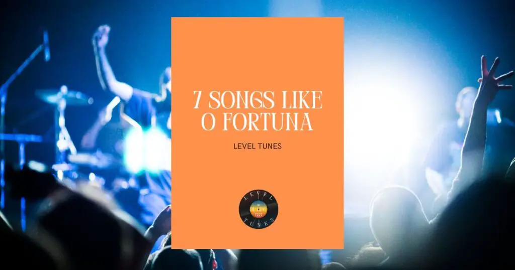 7 songs like o fortuna