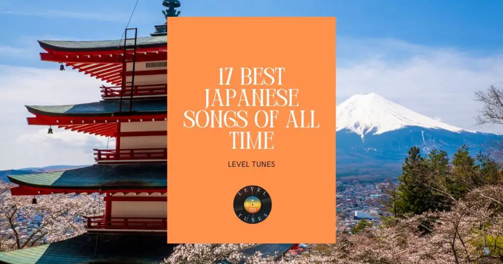 17 Best Japanese Songs of All Time