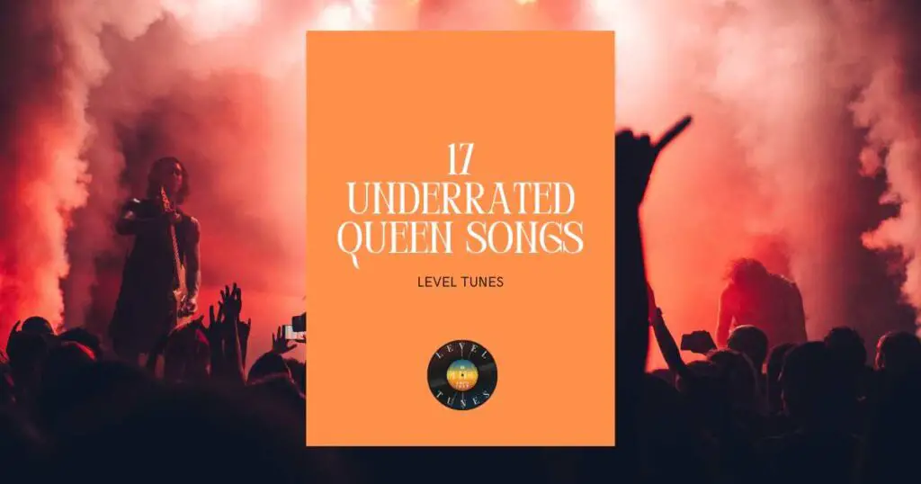 17 Underrated Queen Songs