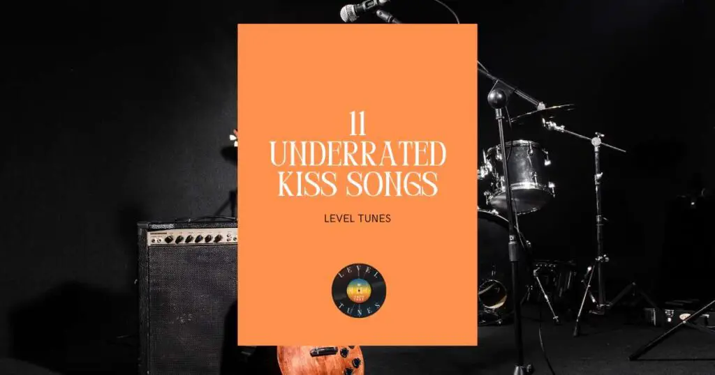 11 Underrated Kiss Songs