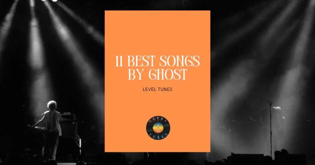11 best songs by ghost