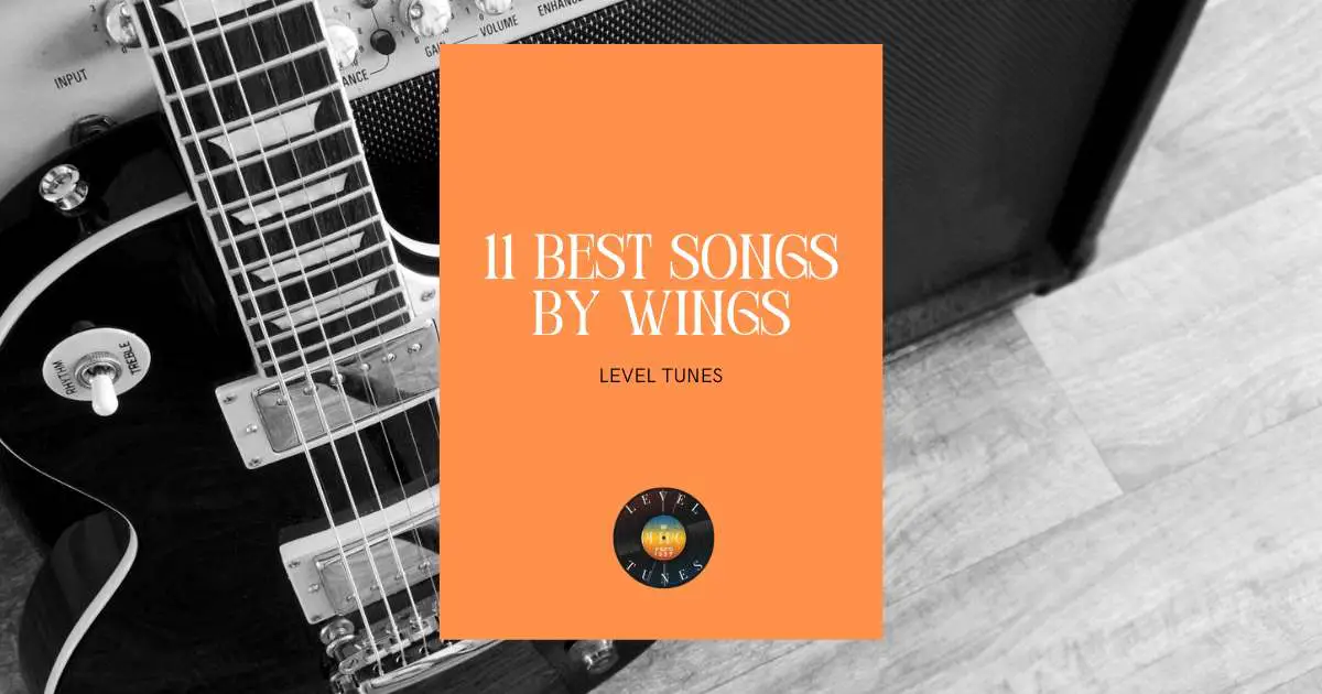 11 Best Songs By Wings: Timeless Tunes