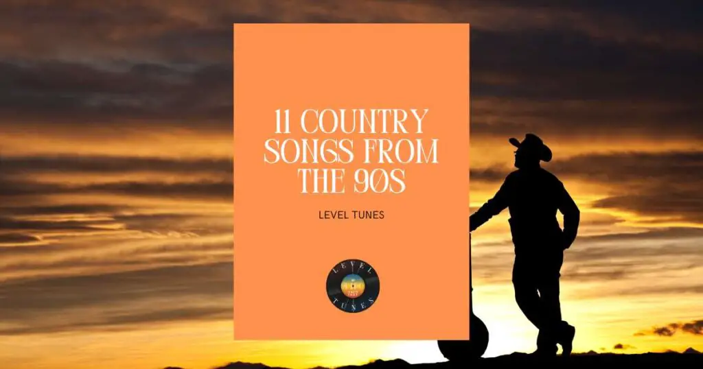 11 country songs from the 90s
