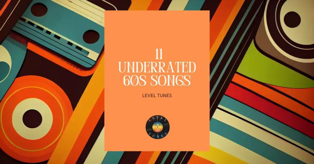 11 underrated 60s songs