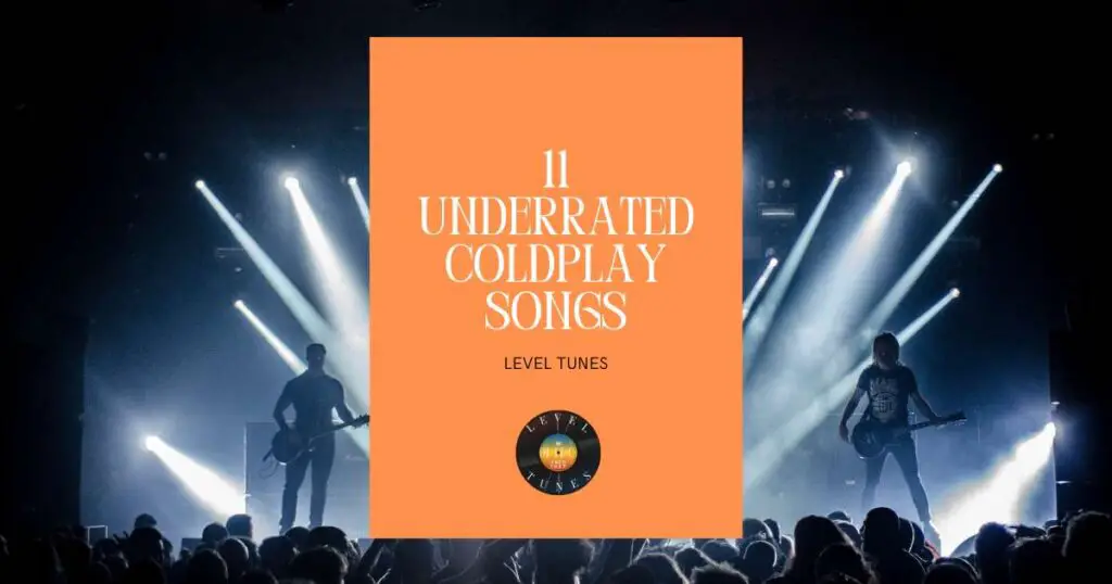 11 underrated coldplay songs