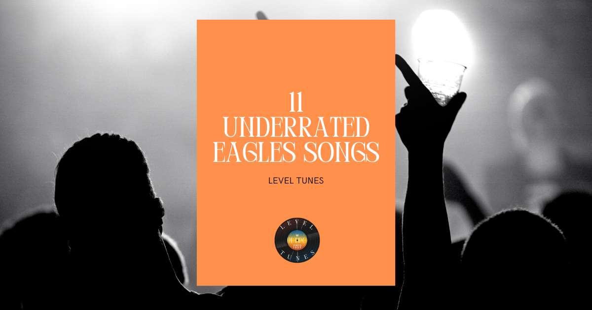 Top 10 Underrated Eagles Songs