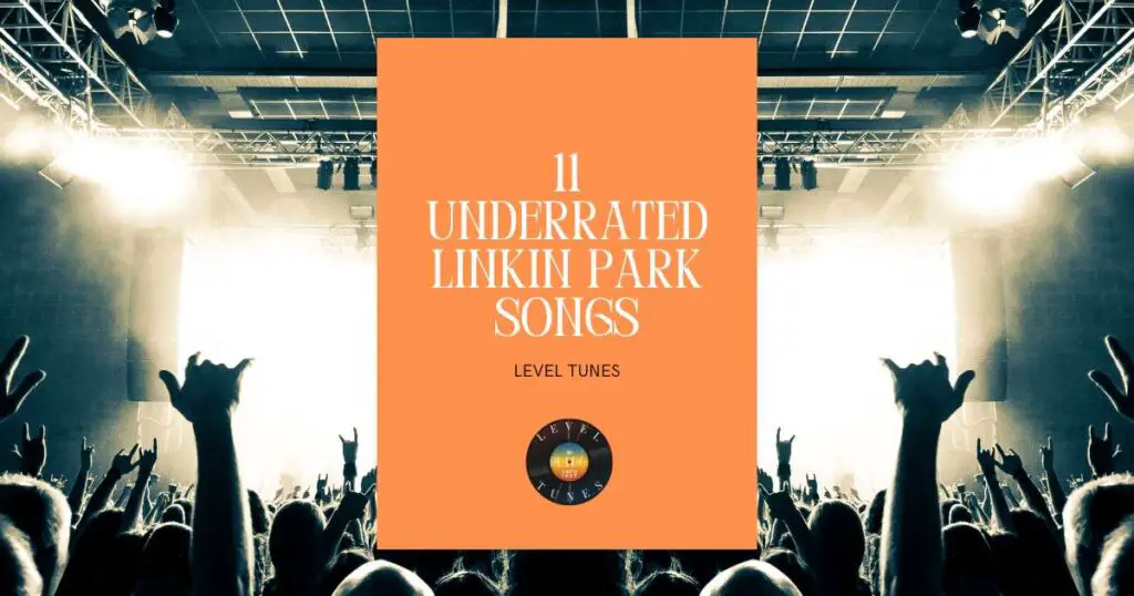 11 underrated linkin park songs