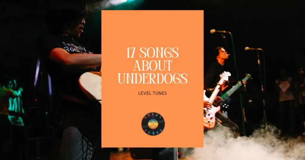 17 songs about underdogs