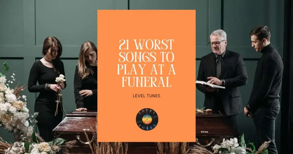 21 worst songs to play at a funeral