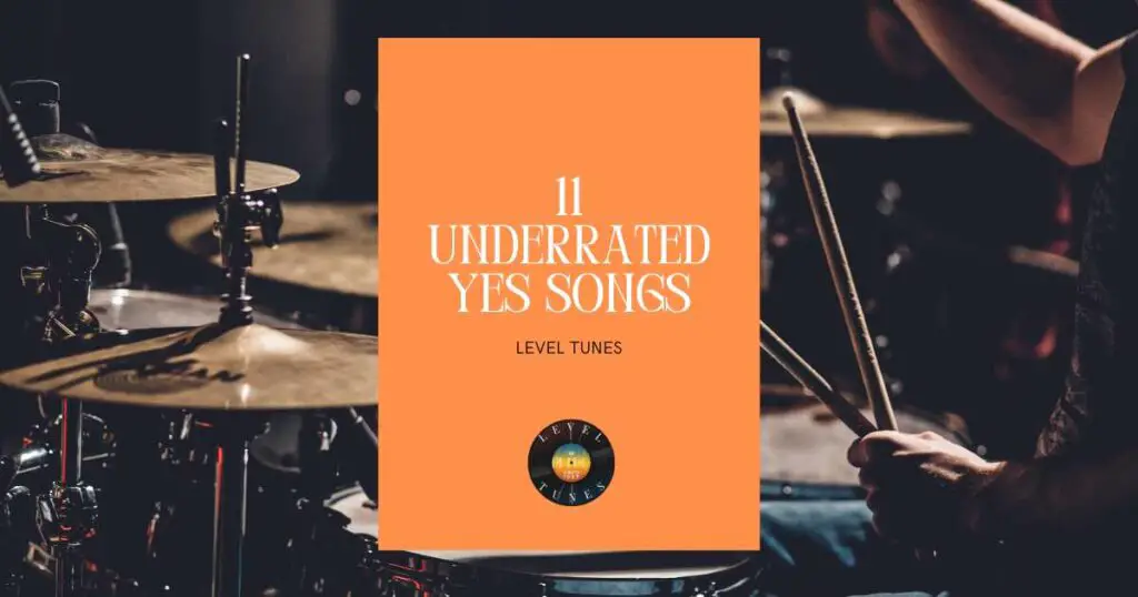 11 Underrated Yes Songs