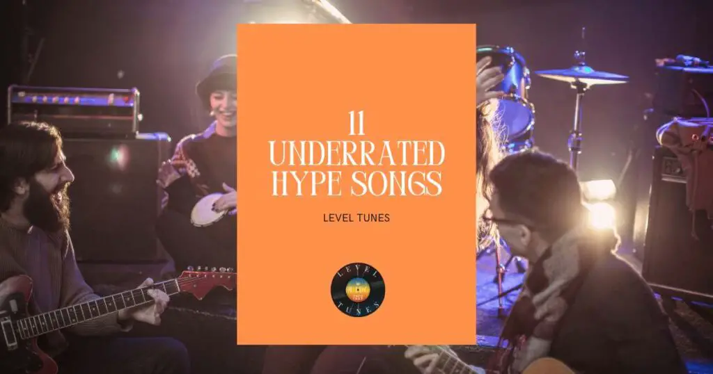 11 underrated hype songs