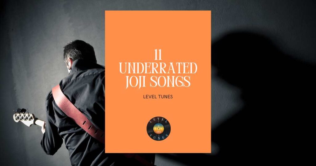 11 underrated joji songs