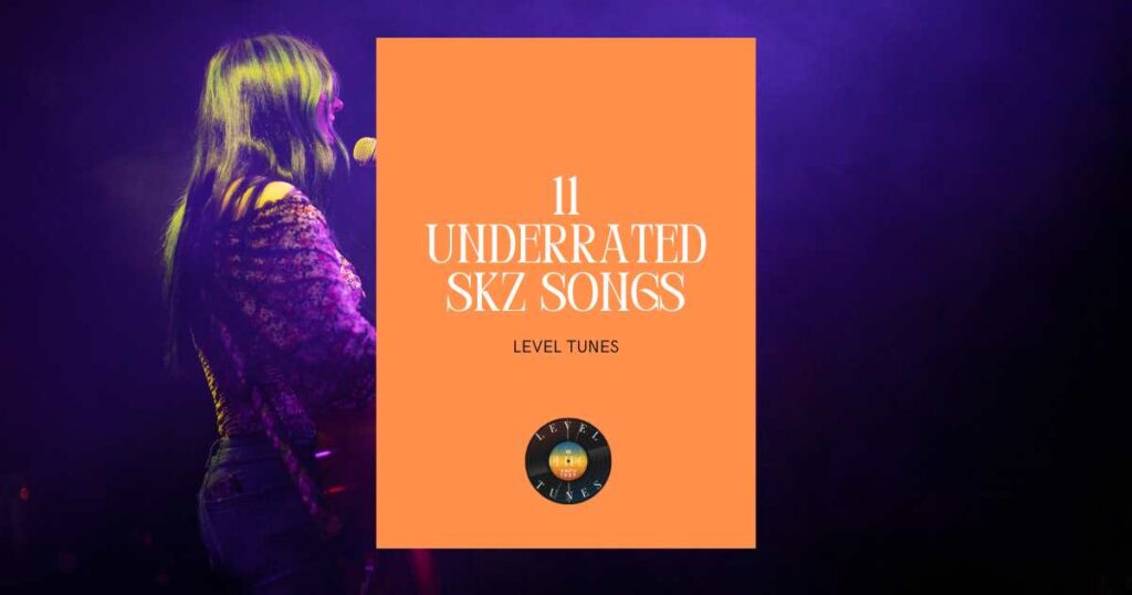 11 underrated skz songs