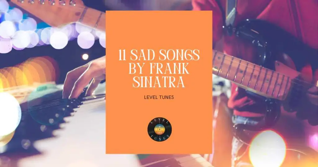 11 Sad Songs by Frank Sinatra