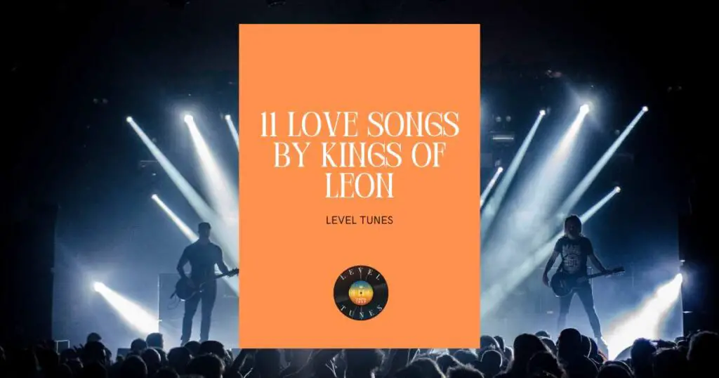 11 love songs by kings of leon