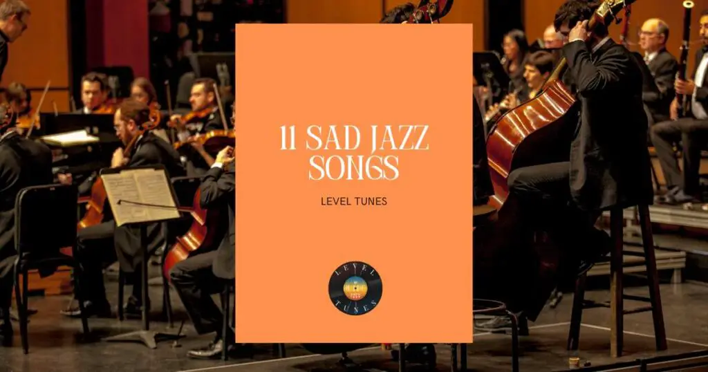 11 sad jazz songs