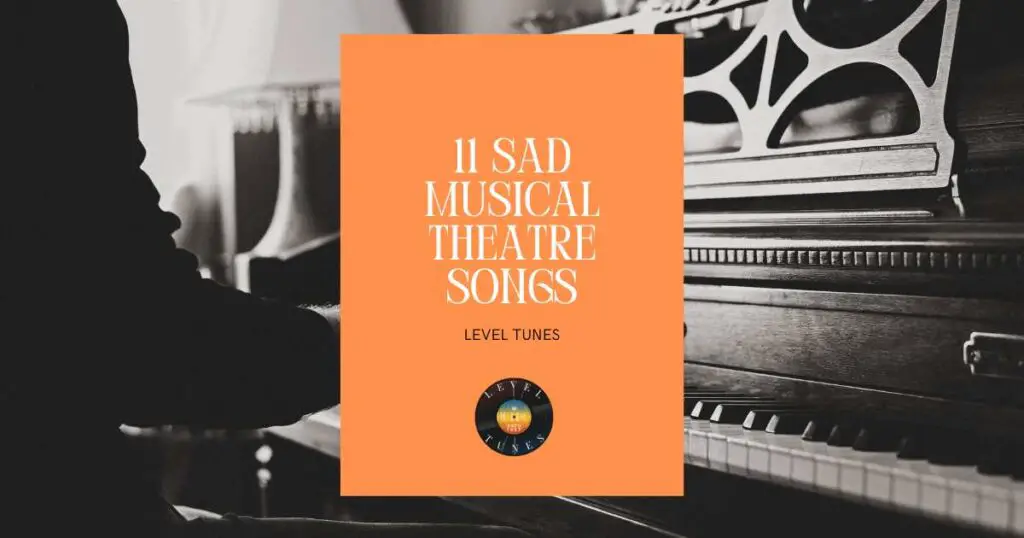 11 sad musical theatre songs