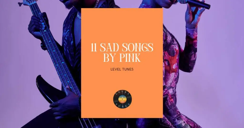 11 sad songs by pink