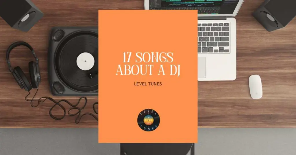 17 songs about a dj