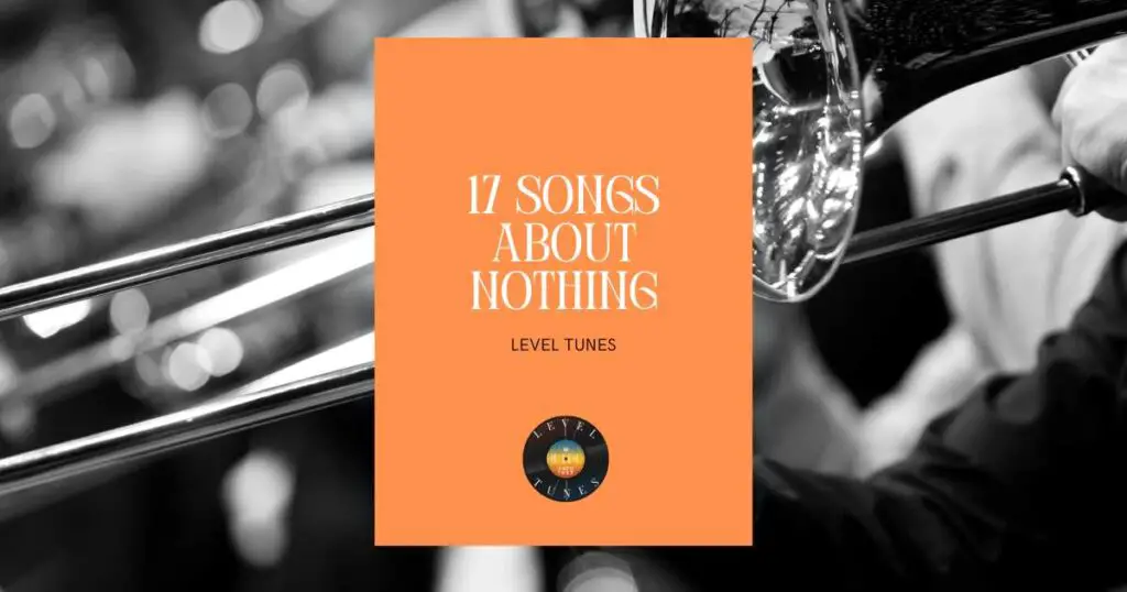 17 songs about nothing
